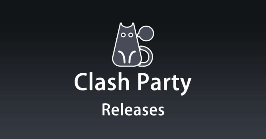 Clash Party Releases